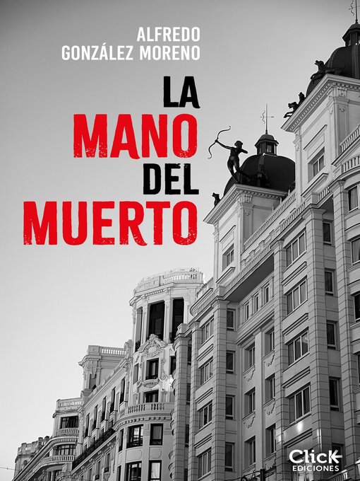 Title details for La mano del muerto by Alfredo González Moreno - Available